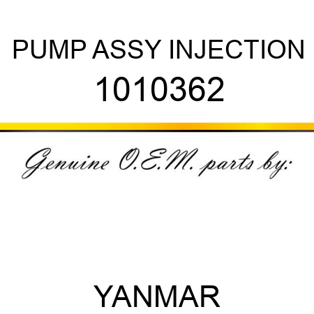 PUMP ASSY, INJECTION 1010362