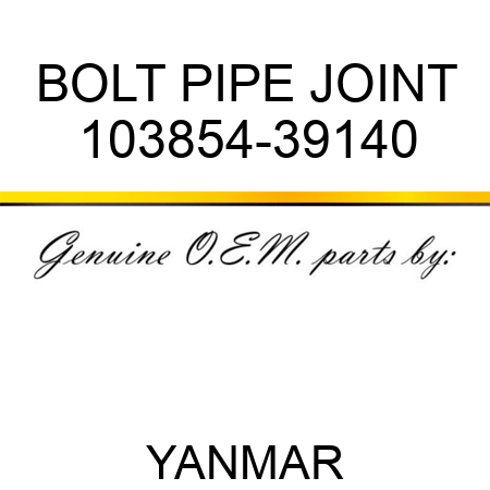 BOLT, PIPE JOINT 103854-39140