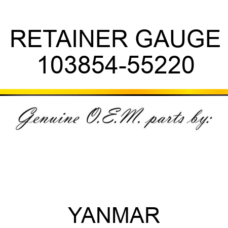 RETAINER, GAUGE 103854-55220