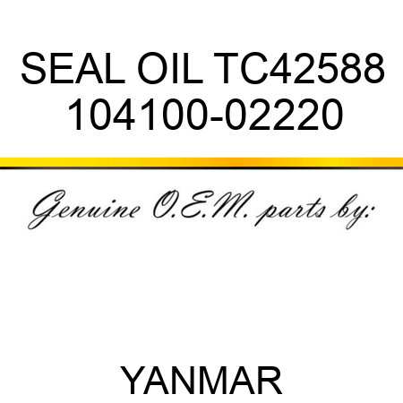 SEAL, OIL TC42588 104100-02220