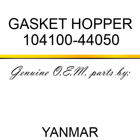 GASKET, HOPPER 104100-44050