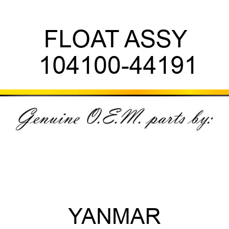 FLOAT ASSY 104100-44191