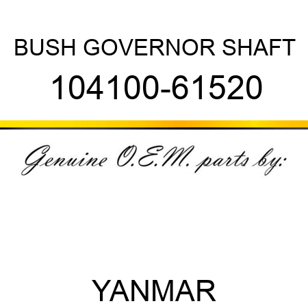 BUSH, GOVERNOR SHAFT 104100-61520