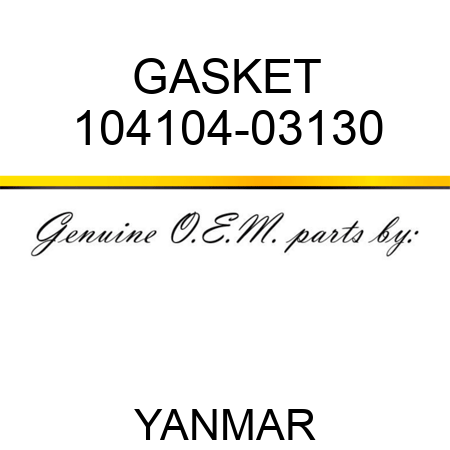 GASKET 104104-03130