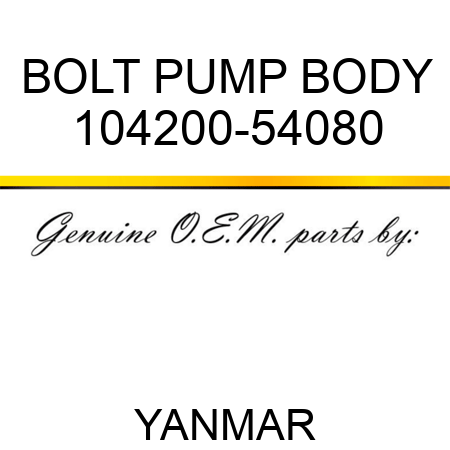 BOLT, PUMP BODY 104200-54080