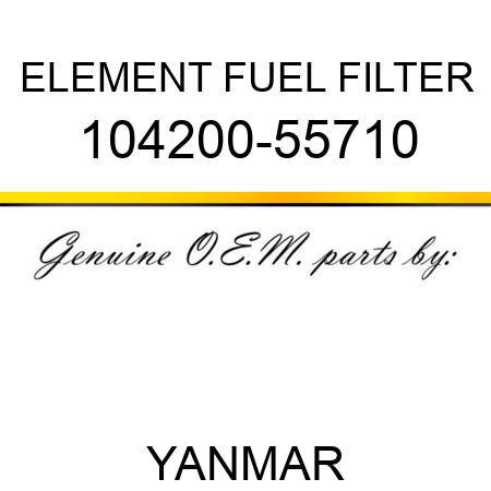 ELEMENT, FUEL FILTER 104200-55710