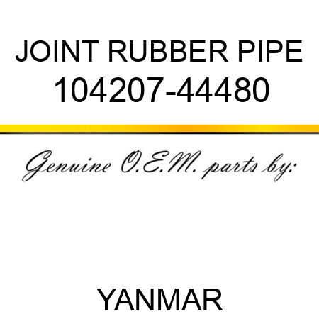 JOINT, RUBBER PIPE 104207-44480