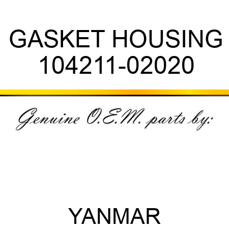 GASKET, HOUSING 104211-02020