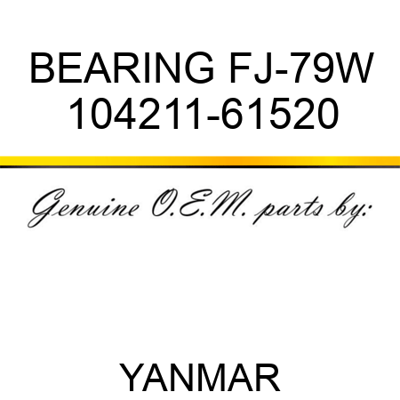 BEARING, FJ-79W 104211-61520
