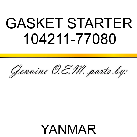 GASKET, STARTER 104211-77080