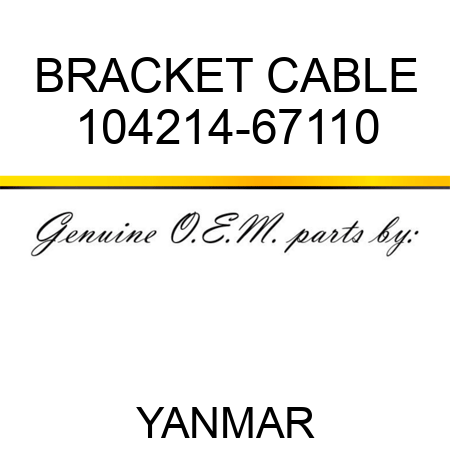BRACKET, CABLE 104214-67110