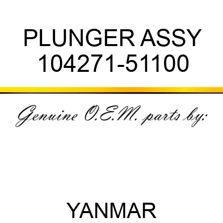 PLUNGER ASSY 104271-51100