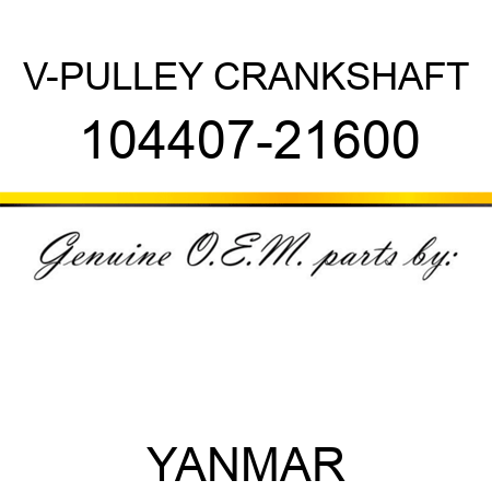 V-PULLEY, CRANKSHAFT 104407-21600