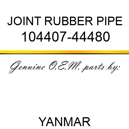 JOINT, RUBBER PIPE 104407-44480