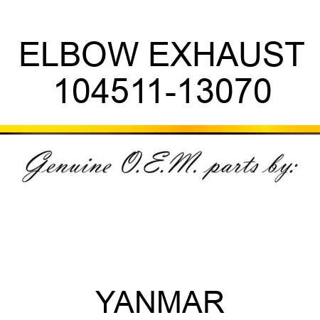 ELBOW, EXHAUST 104511-13070