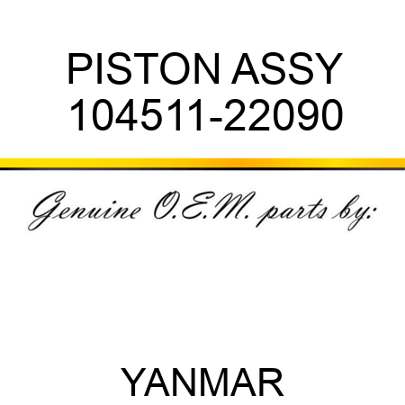 PISTON ASSY 104511-22090
