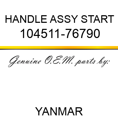 HANDLE ASSY, START 104511-76790