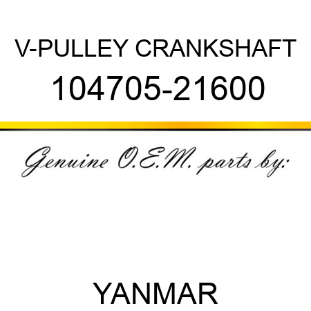 V-PULLEY, CRANKSHAFT 104705-21600