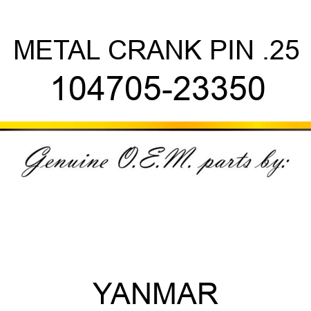 METAL, CRANK PIN .25 104705-23350