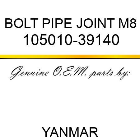 BOLT, PIPE JOINT M8 105010-39140