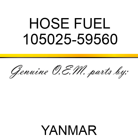 HOSE, FUEL 105025-59560