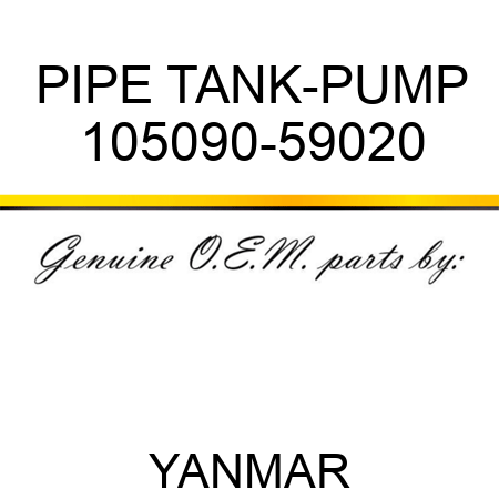 PIPE, TANK-PUMP 105090-59020
