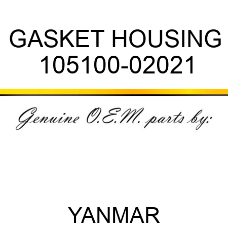 GASKET, HOUSING 105100-02021