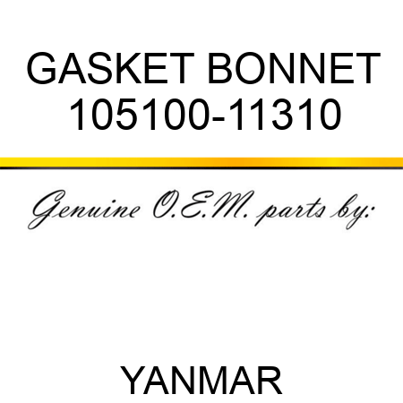 GASKET, BONNET 105100-11310