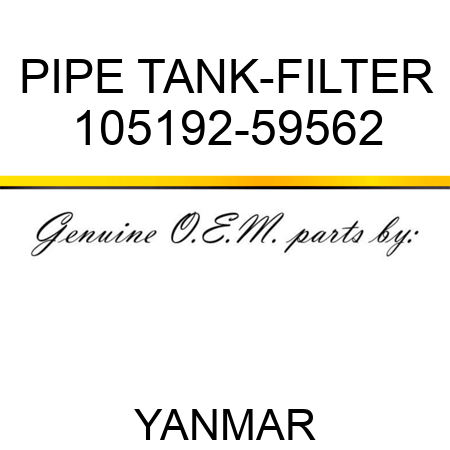PIPE, TANK-FILTER 105192-59562
