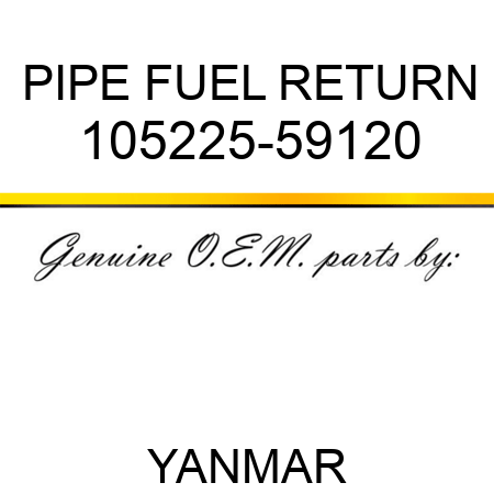 PIPE, FUEL RETURN 105225-59120