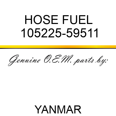 HOSE, FUEL 105225-59511