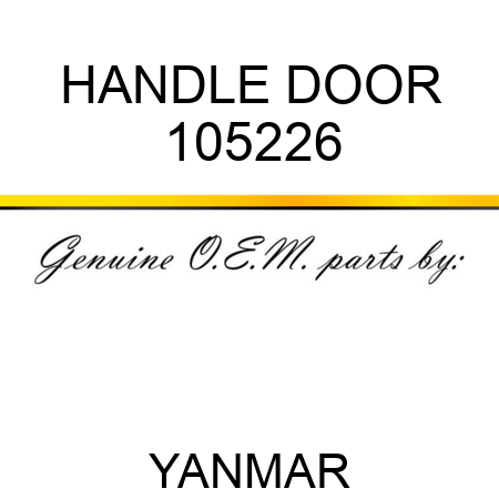 HANDLE, DOOR 105226