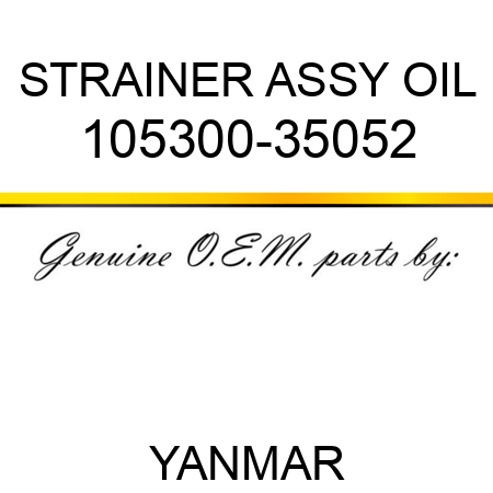STRAINER ASSY, OIL 105300-35052