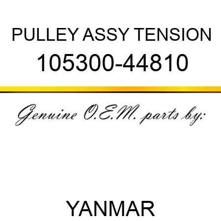 PULLEY ASSY, TENSION 105300-44810