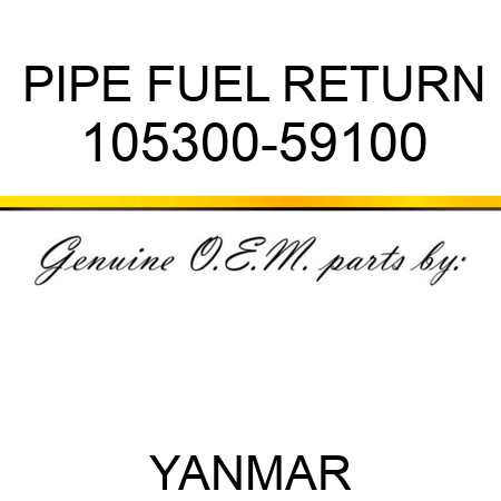 PIPE, FUEL RETURN 105300-59100