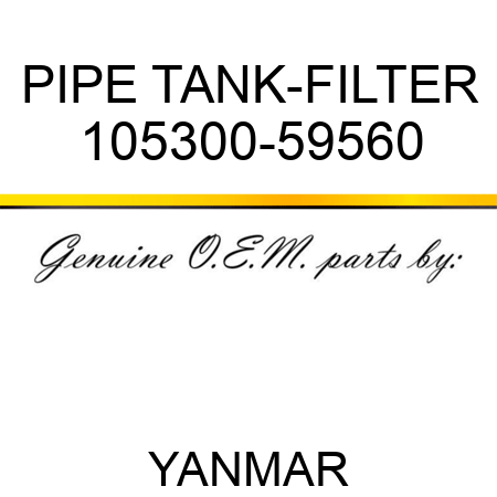 PIPE, TANK-FILTER 105300-59560