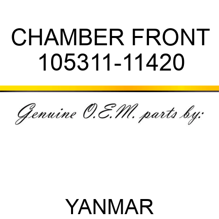 CHAMBER, FRONT 105311-11420