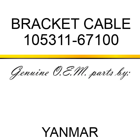 BRACKET, CABLE 105311-67100