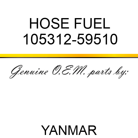 HOSE, FUEL 105312-59510