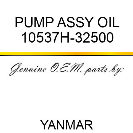 PUMP ASSY, OIL 10537H-32500
