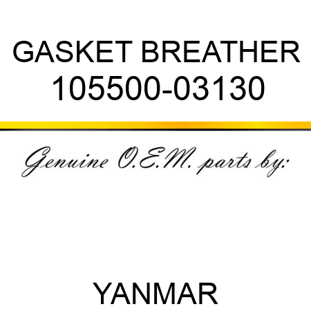 GASKET, BREATHER 105500-03130