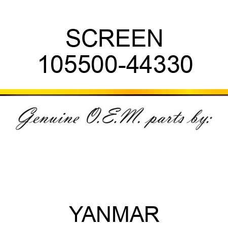SCREEN 105500-44330