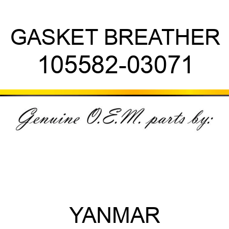 GASKET, BREATHER 105582-03071
