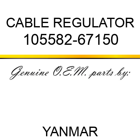CABLE, REGULATOR 105582-67150