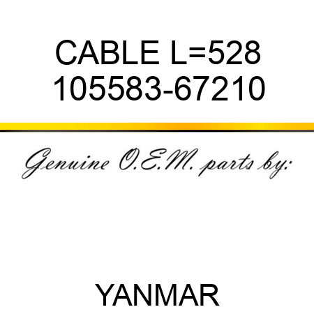 CABLE, L=528 105583-67210