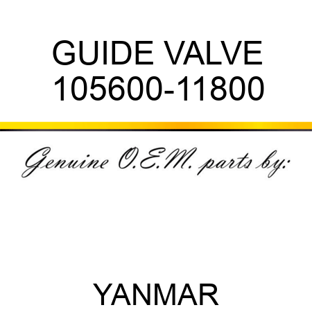 GUIDE, VALVE 105600-11800