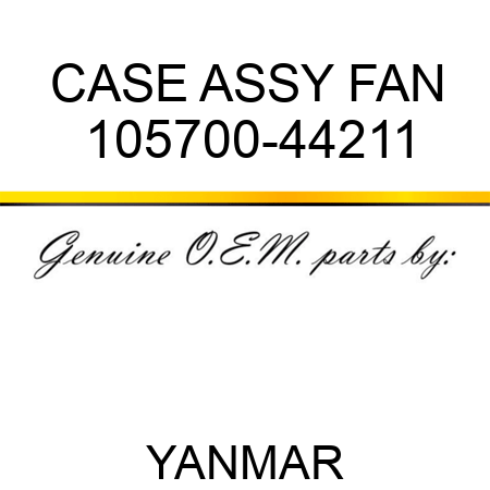 CASE ASSY, FAN 105700-44211