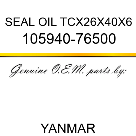 SEAL, OIL TCX26X40X6 105940-76500