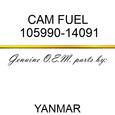 CAM, FUEL 105990-14091