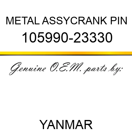METAL ASSY,CRANK PIN 105990-23330